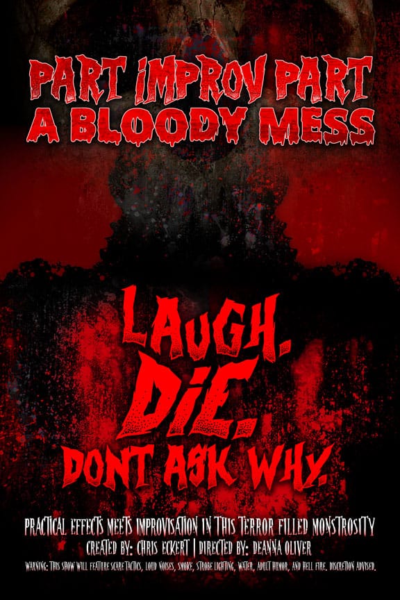 Laugh. Die. Don't Ask Why. Bloody Improv Poster.